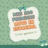 Mes 200 Premiers Mots en Espagnol dictionnaire visuel bilingue Espagnol Français pour les enfants de 2 à 6 ans