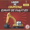 Cahier de coloriage engins de chantier 50 véhicules de chantier à colorier pour les enfants fans de construction