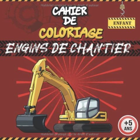 Cahier de coloriage engins de chantier 50 véhicules de chantier à colorier pour les enfants fans de construction