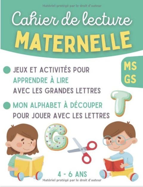 Cahier de lecture MATERNELLE MS GS 4 - 6 ans Jeux et activités simples et ludiques pour apprendre à lire