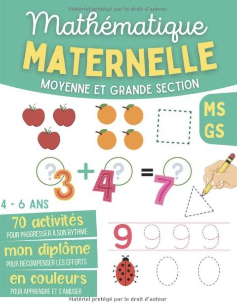 Mathématique Maternelle Moyenne Et Grande Section MS GS 4 - 6 ans Cahier d'Exercices de Maths avec Jeux et Activités