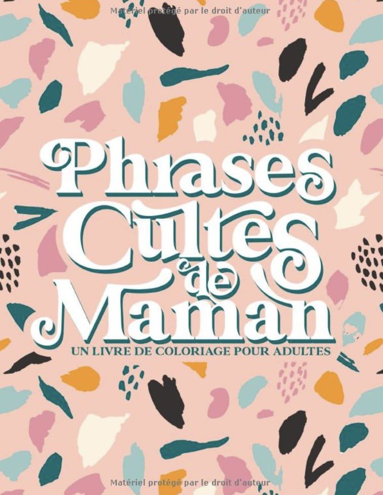 Phrases cultes de Maman - Livre de coloriage pour adultes