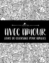 Avec Amour Livre De Coloriage Pour Adultes