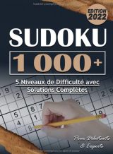 1 000+ Grilles de Sudoku pour Tous les Niveaux Plus Un millier de Sudoku - 5 Niveaux de Difficulté & Solutions Complètes