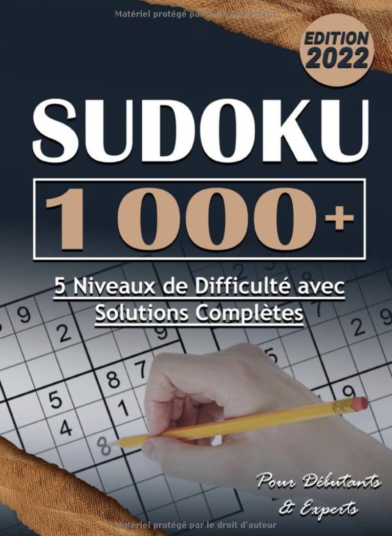 1 000+ Grilles de Sudoku pour Tous les Niveaux Plus Un millier de Sudoku - 5 Niveaux de Difficulté & Solutions Complètes