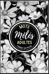 Mots mêlés adultes format de poche : 2500 mots cachés
