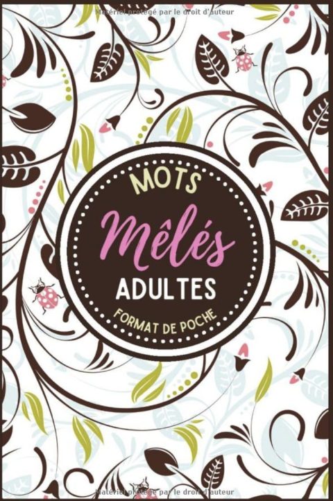 Mots mêlés adultes format de poche : 2500 mots cachés