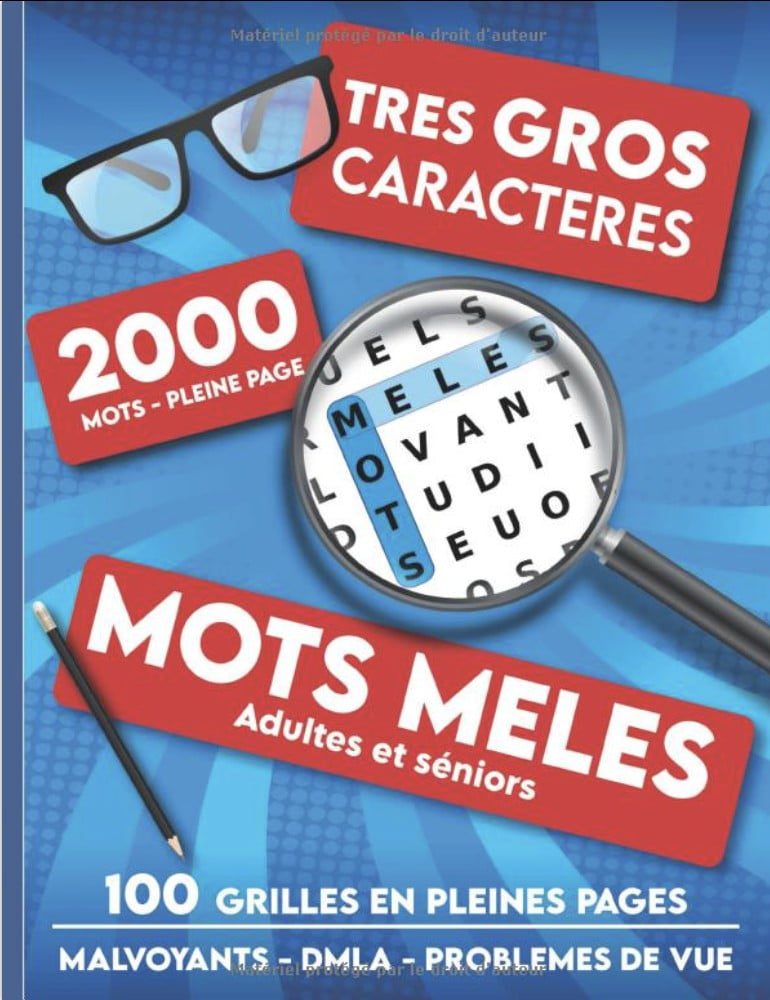 Mots mêlés adultes et séniors - 2000 mots - Très gros caractères - Malvoyants - DMLA