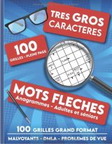 Mots fléchés anagrammes adultes et séniors - 100 Grilles - Très gros caractères - Malvoyants
