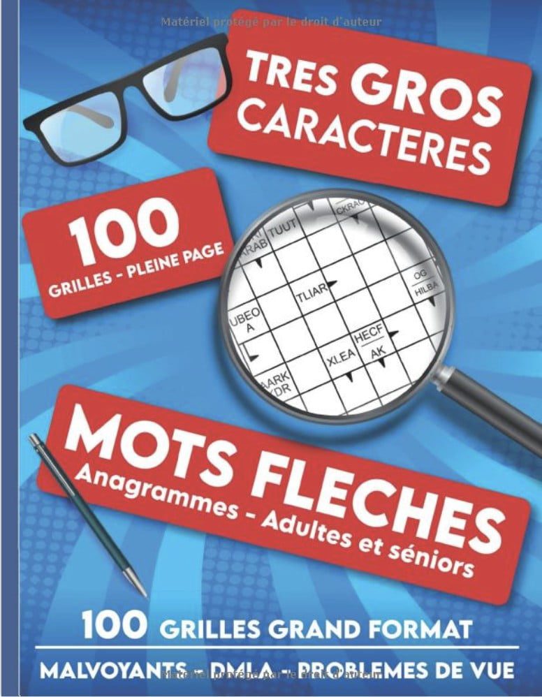 Mots fléchés anagrammes adultes et séniors - 100 Grilles - Très gros caractères - Malvoyants