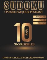 Livre de Sudoku Adulte Grand Format - 3650 grilles - 1 Puzzle par jour pendant 10 ans