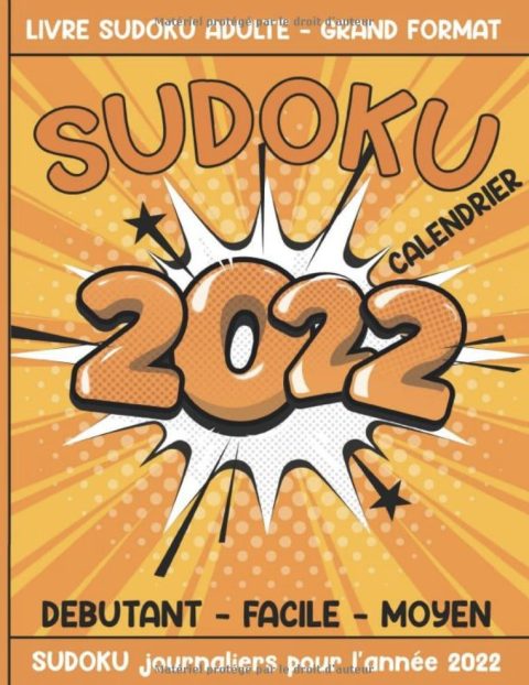 Sudoku 2022 - Calendrier - Livre Sudoku Adulte Grand Format - Débutant Facile Moyen