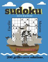 sudoku livre d'activité pour enfant 200 grilles avec Solutions Niveau facile moyen pour enfants,