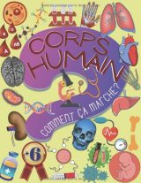 Comment ça marche - Corps humain ? Livre pour enfant dès 6 ans