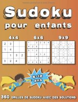 Sudoku Pour Enfants 360 Sudoku Grilles pour Enfants : 6-12 Ans