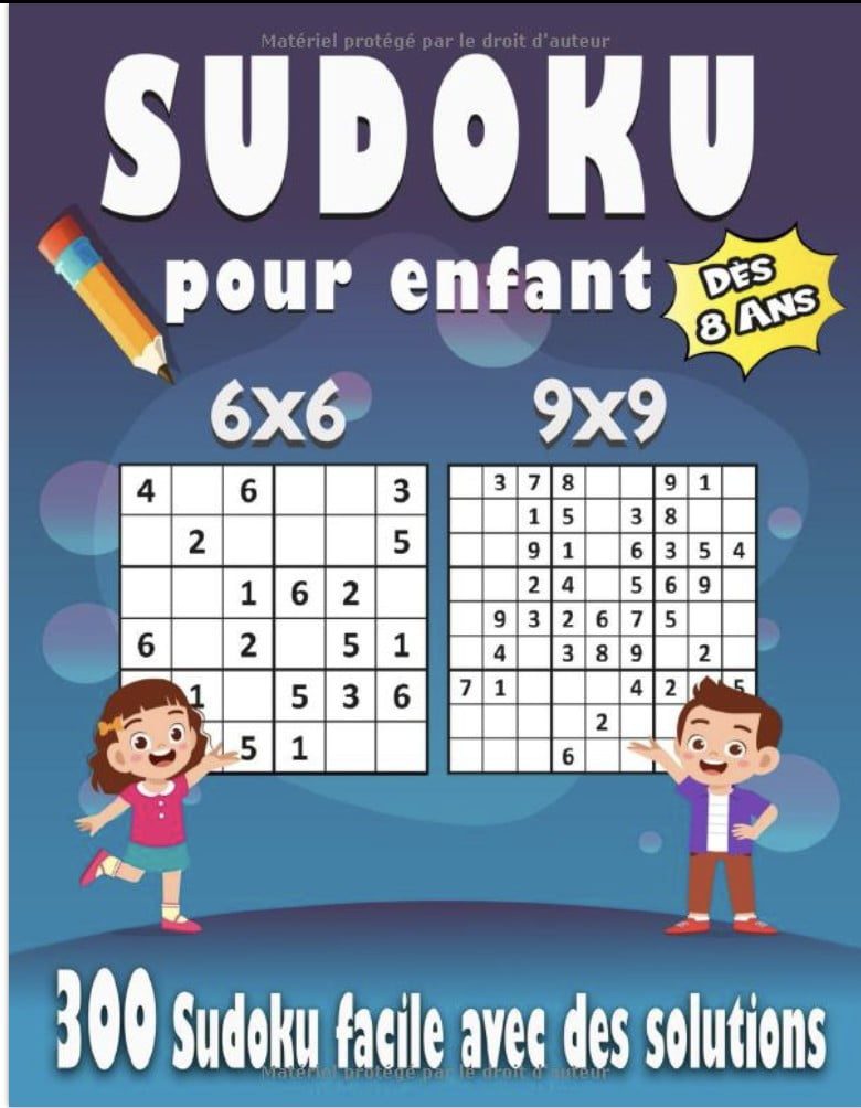 Sudoku pour enfant dès 8 ans 300 puzzles Sudoku faciles pour enfant