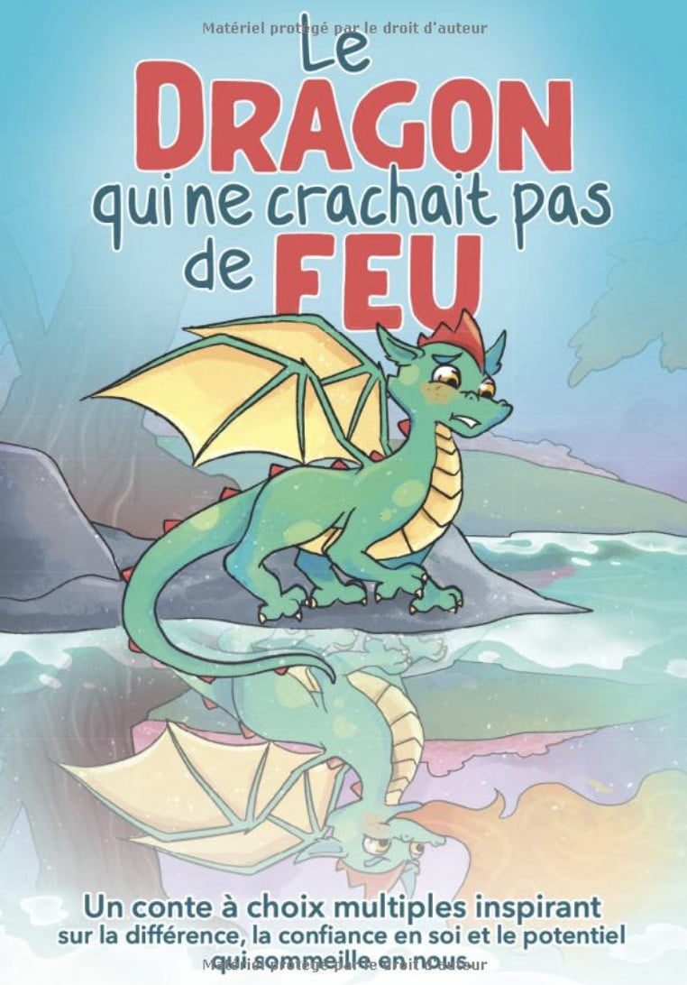 Le dragon qui ne crachait pas de feu : Un livre inspirant sur l'estime de soi et la confiance en soi pour les enfants de 5 ans à 8 ans