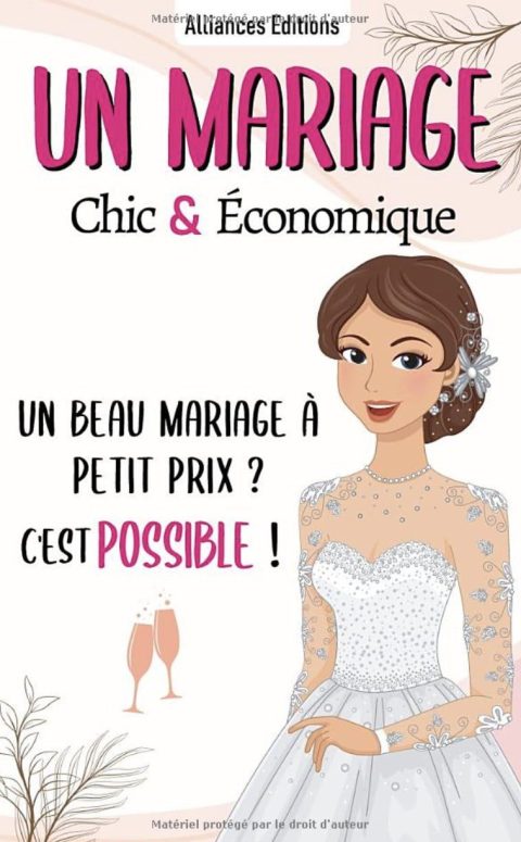Un Mariage Chic & Economique Les meilleures astuces pour réduire le budget de votre mariage