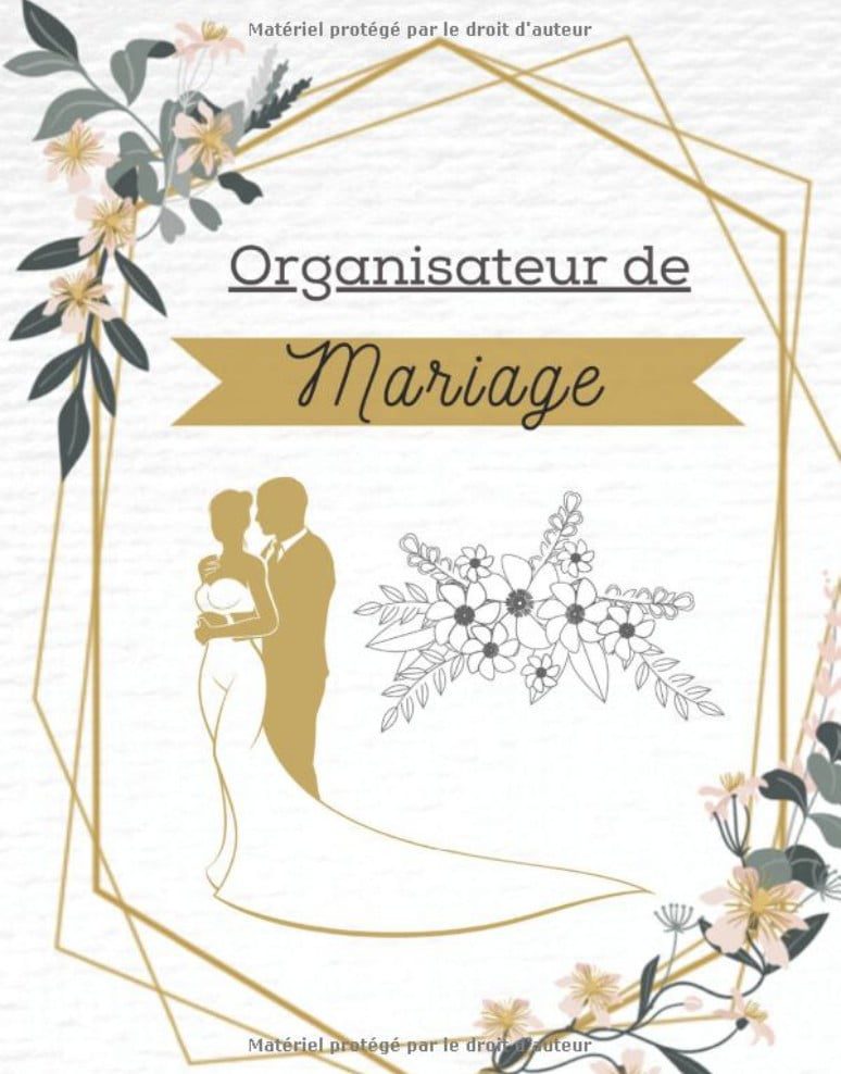 Organisateur de Mariage Guide à remplir pour préparer et organiser au mieux de votre jour J sans stress
