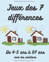 Jeux des 7 différences De 4-5 ans à 97 ans. Edition en couleurs