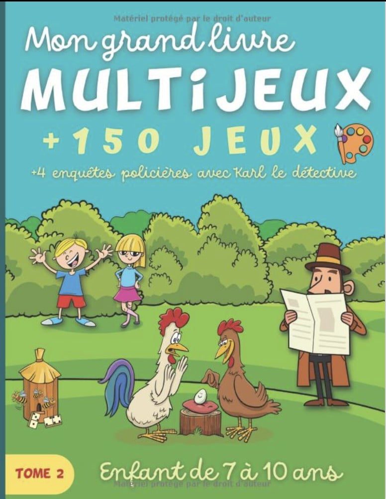 Mon grand livre Multijeux Tome 2 Pour enfant de 7 à 10 ans. Plus de 150 jeux éducatifs et amusants en couleur