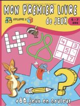 Mon premier Livre de jeux Pour enfant de 4 à 7 ans - Plus de 80 jeux en couleur - Volume 2