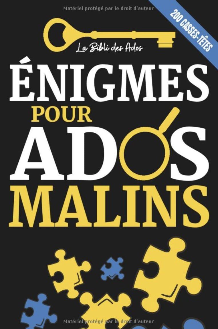 Énigmes pour Ados Malins 200 Casse-têtes, Enquêtes policières et jeux de logique à résoudre (+solutions)