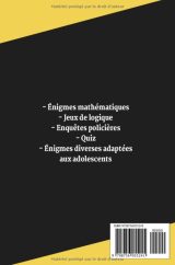 Énigmes pour Ados Malins 200 Casse-têtes, Enquêtes policières et jeux de logique à résoudre (+solutions)