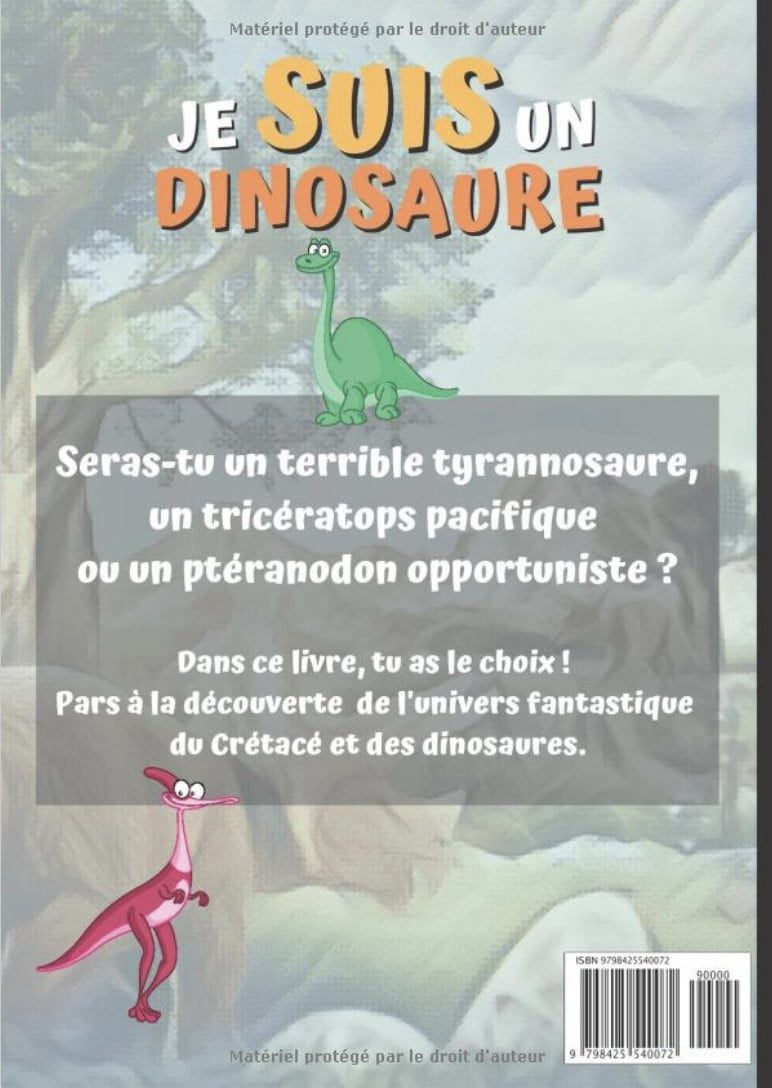 Je suis un dinosaure L'histoire dont TU es le héros à partir de 6 ans