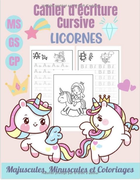Cahier d'écriture Cursive – Licornes Cahier d'écriture Maternelles & CP
