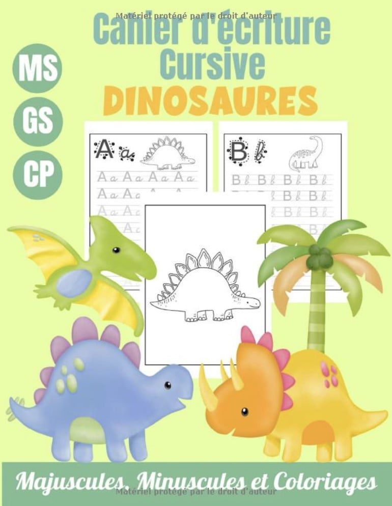Cahier d'écriture Cursive – Dinosaures Cahier d'écriture Maternelles & CP