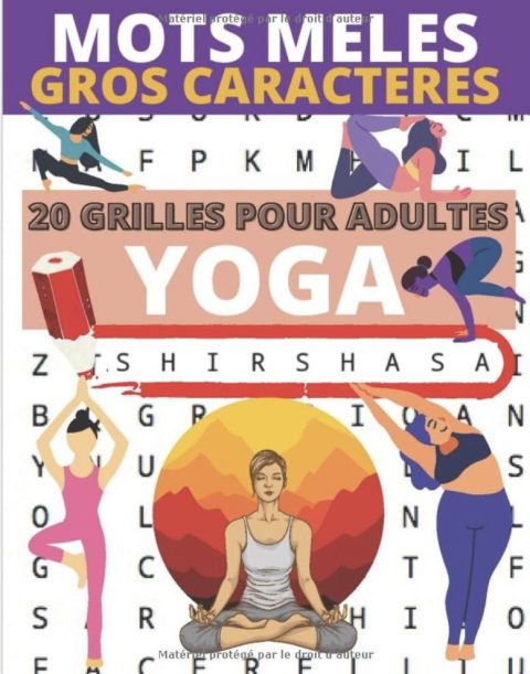 Mots mêlés gros caractères Yoga 20 grilles joliment illustrées sur le thème du yoga