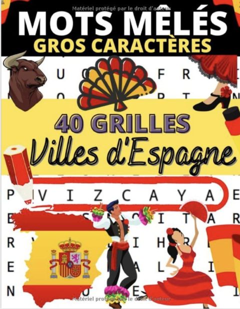 Mots mêlés gros caractères 40 grilles de mots cachés pour retrouver les noms de villes et villages espagnols par région