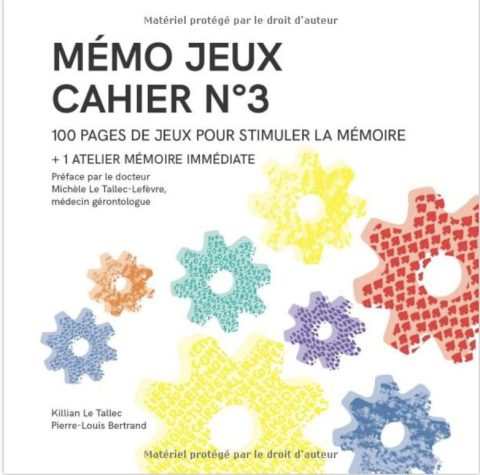 MÉMO JEUX - Cahier N°3 100 pages de jeux pour stimuler la mémoire + 1 atelier mémoire immédiate