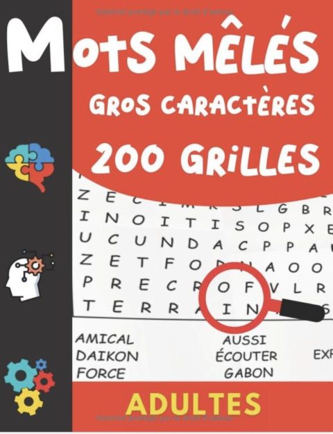Mots Mêlés Gros Caractères Adultes 200 grilles & 4000 mots avec solutions