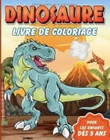 Dinosaure livre de coloriage pour les enfants dès 5 ans