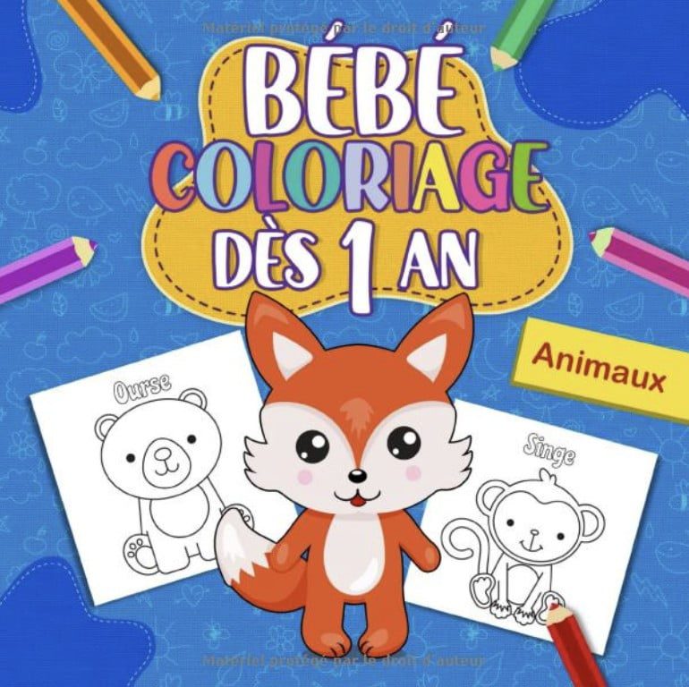 Bébé coloriage dès 1 an Cahier de coloriage éducatif pour enfant