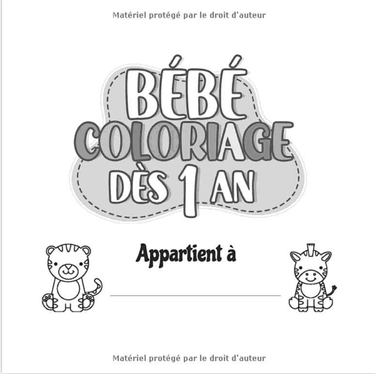 Bébé coloriage dès 1 an Cahier de coloriage éducatif pour enfant