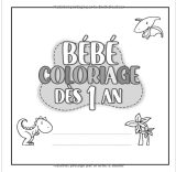 Bébé coloriage dès 1 an Cahier de coloriage pour enfant dinosaures