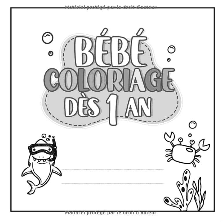 Bébé coloriage dès 1 an Cahier de coloriage ANIMAUX DE LA MER