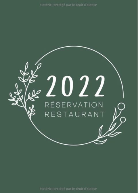 Réservation Restaurant 2022 Carnet Registre Fonctionnel - 2 pages datées par jour (Déjeuner /Dîner)