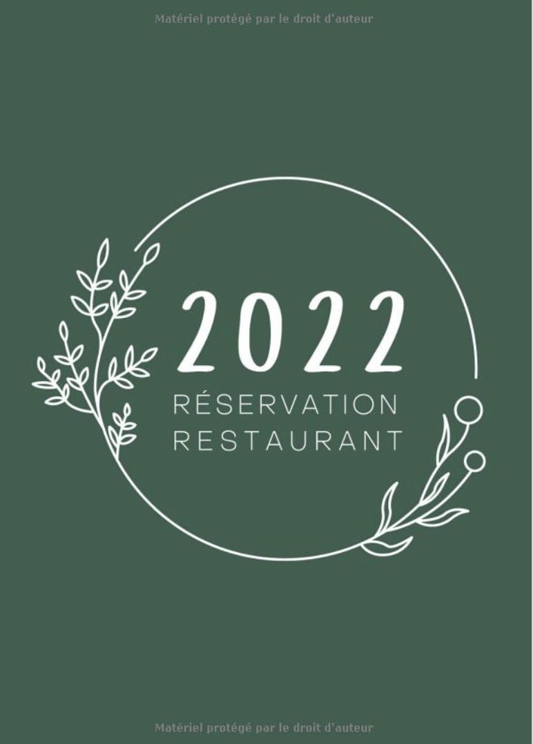 Réservation Restaurant 2022 Carnet Registre Fonctionnel - 2 pages datées par jour (Déjeuner /Dîner)