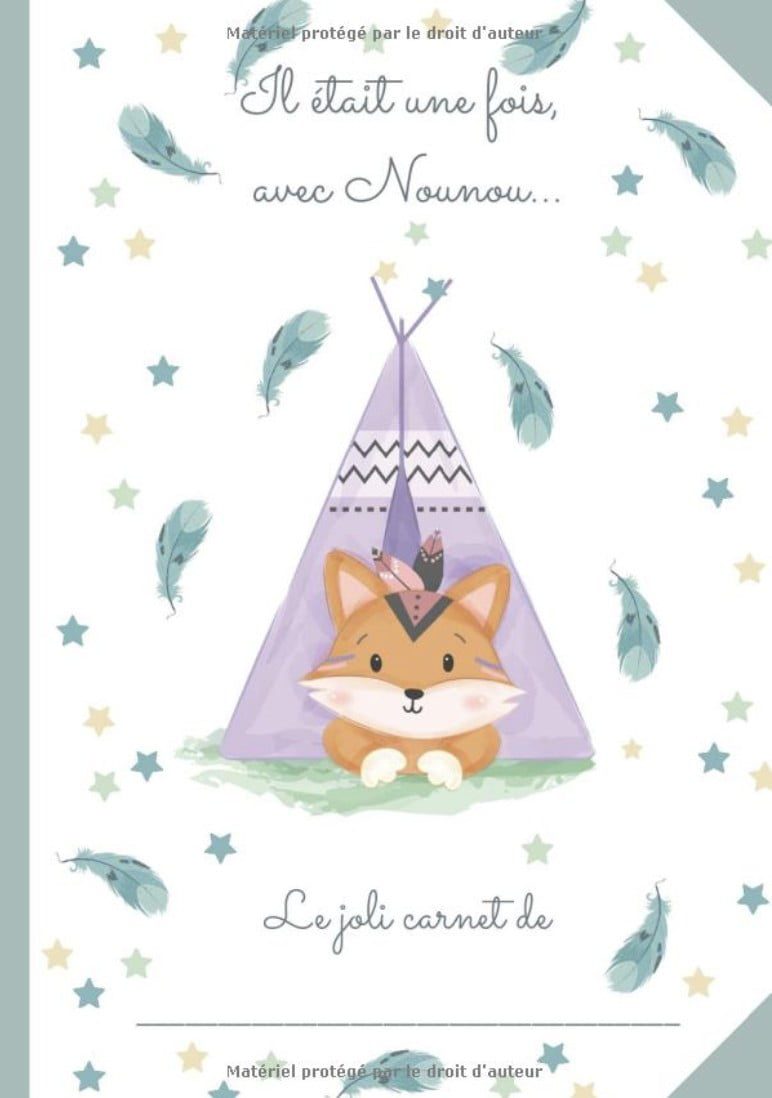 CAHIER DE LIAISON NOUNOU - RENARD - 100 Jours d'accueil / Carnet de liaison parents/nounou