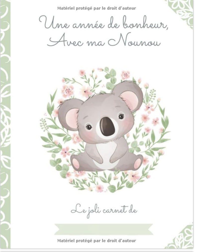 Une année de bonheur avec ma Nounou  Cahier de liaison Parents Assistante-maternelle