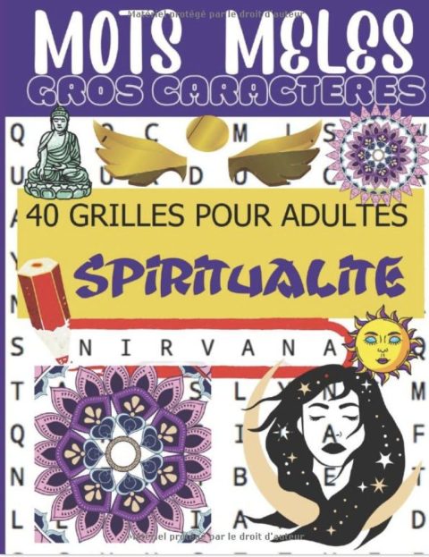 Mots mêlés gros caractères Spiritualité 40 grilles pour adultes sur le thème de la spiritualité