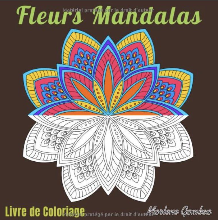 Livre de Coloriage  Fleurs Mandalas - Livre de coloriage pour adultes