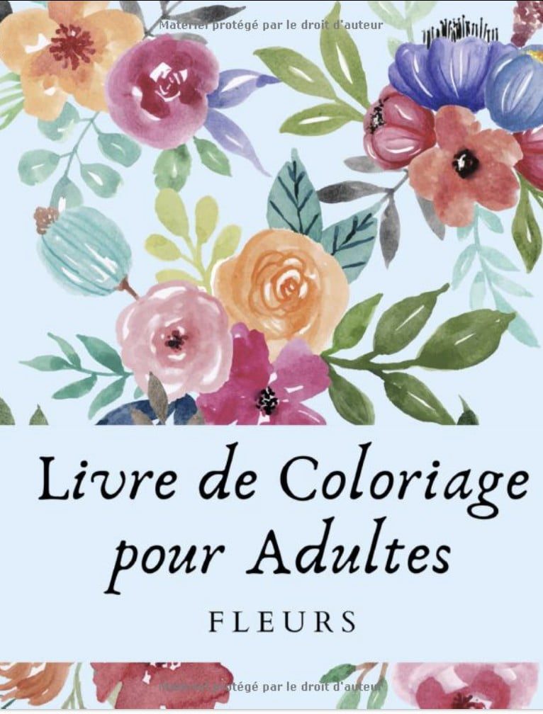Livre de Coloriage Adulte Fleurs Livre De Coloriage Anti Stress Adultes