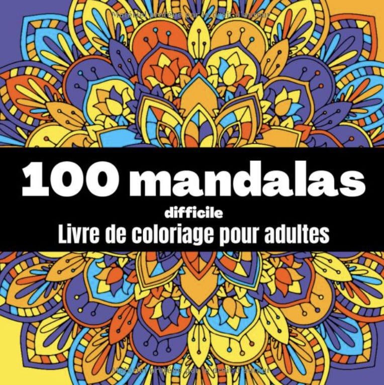 100 mandalas difficile - livre de coloriage pour adultes Magnifiques