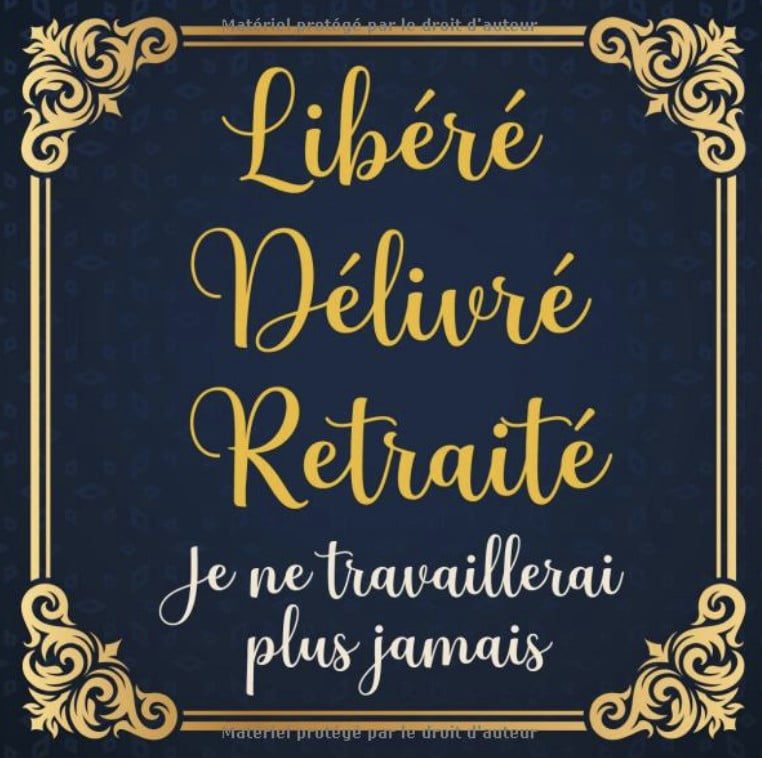 Libéré Délivré Retraité Livre D’or Retraite pour Homme
