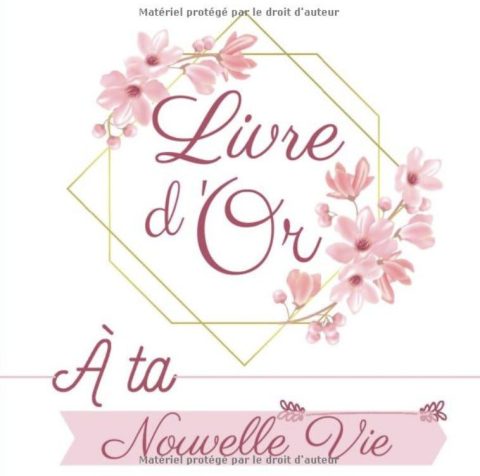 Livre d'Or - A ta Nouvelle Vie Livre d'Or souvenir pour un Pot de Départ / Déménagement / Long Voyage